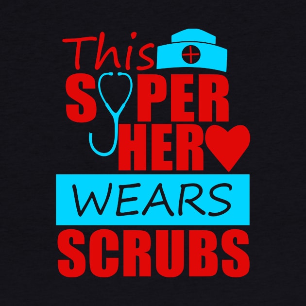 THIS SUPER HERO WEARS SCRUBS by hippyhappy